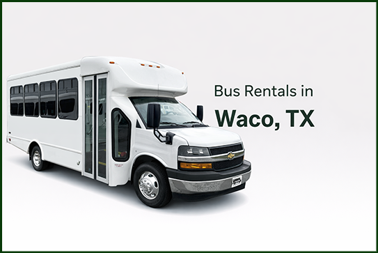 Bus Rentals in Waco, TX
